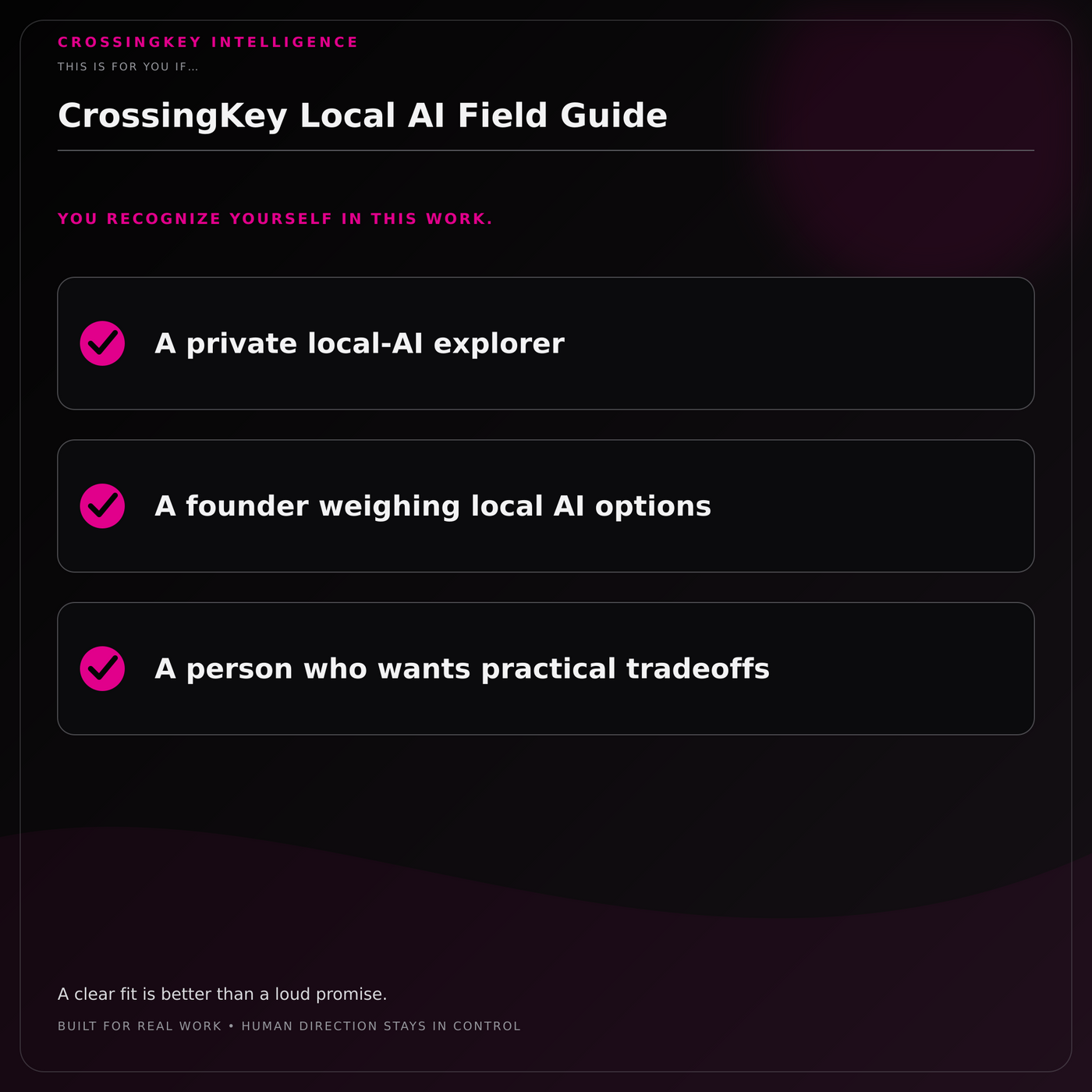 CrossingKey Local AI Field Guide — This Is for You If